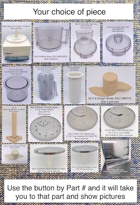 Cuisinart DLC-7 DLC-8 DLC-10 DLC-11&14 Food Processor Parts CHOICE OF PIECE 1009